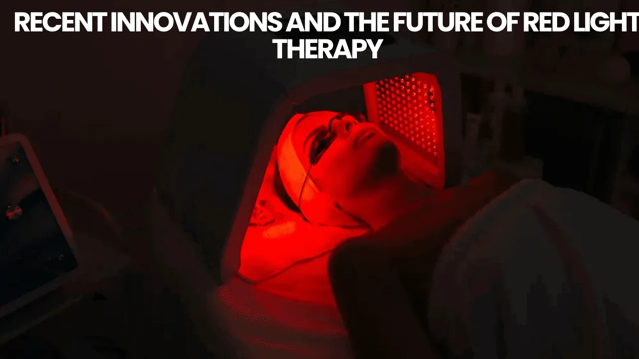 Innovations récentes et avenir de la thérapie par la lumière rouge